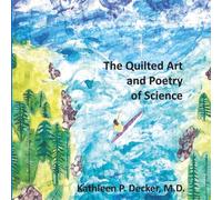 The Quilted Art and Poetry of Science