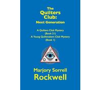The Quilters Club: Next Generation: A Quilter's Club Mystery #21