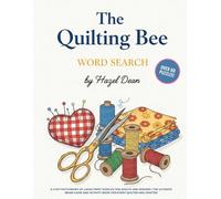 The Quilting Bee Word Search: A Cozy Patchwork of Large Print Puzzles for Adults and Seniors | The Ultimate Brain Game and Activity Book for Every Quilter and Crafter