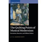 The Quilting Points of Musical Modernism: Revolution, Reaction, and William Walton