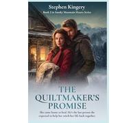 The Quiltmaker’s Promise: She came home to heal. He’s the last person she expected to help her stitch her life back together.