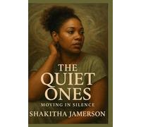 The Quite Ones: Moving In Silence
