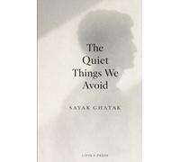 THE QUITE THINGS WE AVOID