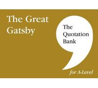 The Quotation B The Quotation Bank: The Great Gatsby A-Level Revisio (Tascabile)