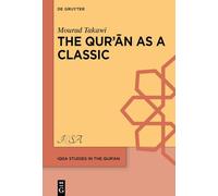 The Qur?an As a Classic: Early Arabic Christian and Muslim Exegesis of the Qur?an in the Interreligious Milieu, Eighth-tenth Centuries Ce