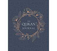 The QURAN Journal:: 365 Verses to Learn, Reflect upon, and Apply