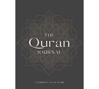The Quran Journal: A Journey Back Home, Edition 1 - Muslim journaling, Quran Journaling, Islamic Studies, Tafseer Journal, Quran