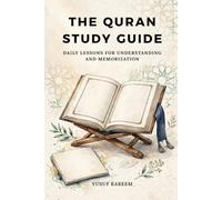 The Quran Study Guide: Daily Lessons for Understanding and Memorization