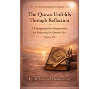 The Quran Unfolds Through Reflection: A Comprehensive Framework for Exploring the Quranic Text