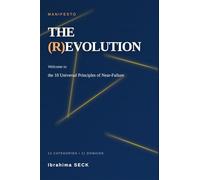 THE (R)EVOLUTION: The 10 Universal Principles of Near-Failure