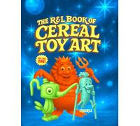 The R&L Book of Cereal Toy Art