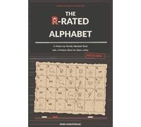 The R-Rated Alphabet: A Grown-Up Parody Alphabet Book with a Profane Word for Every Letter