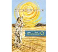 The Ra Contact Resource Series - A Concept Guide