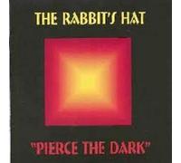 THE RABBIT'S HAT - Pierce The Dark