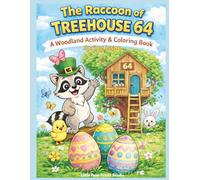 The Raccoon of Treehouse 64: A Woodland Activity and Coloring Book, Spring Issue
