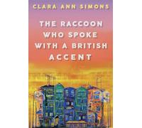 The Raccoon Who Spoke with a British Accent