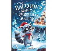 The Raccoon's Magical Christmas Journey: 33
