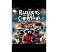 The Raccoons Who Stole Christmas (and Replaced It With Something Way Better): A Racoon Cabal of Abboon Novella