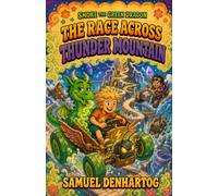 The Race Across Thunder Mountain: A Smoke the Green Dragon Book