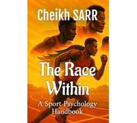 The Race Within: A Sports Psychology Handbook