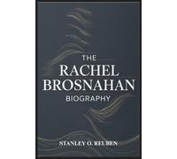 THE RACHEL BROSNAHAN BIOGRAPHY