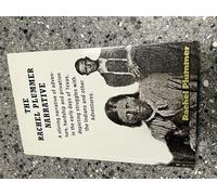 THE RACHEL PLUMMER NARRATIVE: A stirring narrative of adventure, hardship and privation in the early days of Texas, depicting struggles with the Indians and other Adventures,