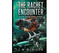 The Rachet Encounter: Steven Gordon Series Book 16