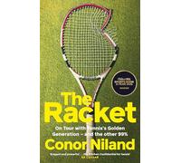 The Racket : On Tour with Tennis’s Golden Generation - and the other 99%: Winner of the William Hill Sports Book of the Year Award 2024