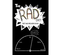 THE RAD DIET AND WELNESS BOOK