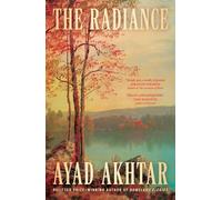 The Radiance: 'Simply put, a work of genius' Abraham Verghese