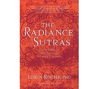 Lorin Roche The Radiance Sutras (Tascabile)