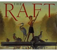 The Raft: A Heartwarming Picture Book About Nature and Art for Kids (Ages 4-8)