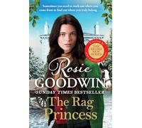 The Rag Princess: The first book in the brand-new Rags to Riches trilogy from Britain's best-loved saga author