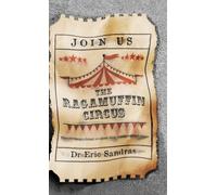 The Ragamuffin Circus: What the margins teach us about God, ourselves, and others