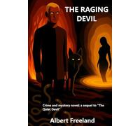 THE RAGING DEVIL: Crime and mystery novel; a sequel to “The Quiet Devil”