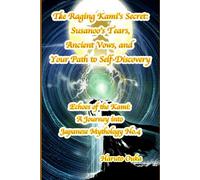 The Raging Kami's Secret: Susanoo's Tears, Ancient Vows, and Your Path to Self-Discovery