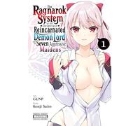 The Ragnarok System of the Desperate Reincarnated Demon Lord and the Seven Aggressive Maidens, Vol. 1