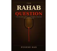 The Rahab Question: Truth, Deception, and the Covenant Ethics of Disclosure from Genesis to Jesus
