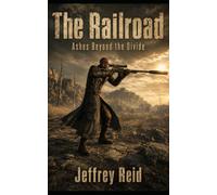 The Railroad: Ashes beyond the divide