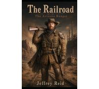 The Railroad: The Arizona Ranger