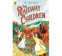 The Railway Children: A charming new re-illustrated edition of the beloved children's classic