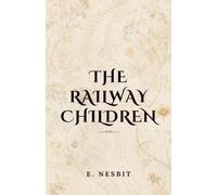 The Railway Children: (Annotated)