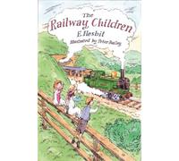 The Railway Children: Illustrated by Peter Bailey