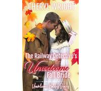 The Railway Detective's Unwelcome Fall Bride: 15