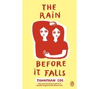 The Rain Before it Falls: Jonathan Coe
