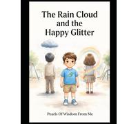 The Rain Cloud and the Happy Glitter