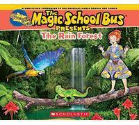 The Rain Forest: A Nonfiction Companion to the Original Magic School Bus Series