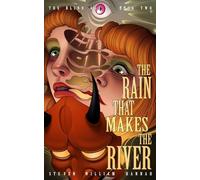 The Rain That Makes The River: The Blind Age - Book Two