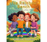 The Rainbow Bench: Poems for Little Kids: 4