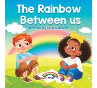 The Rainbow Between Us